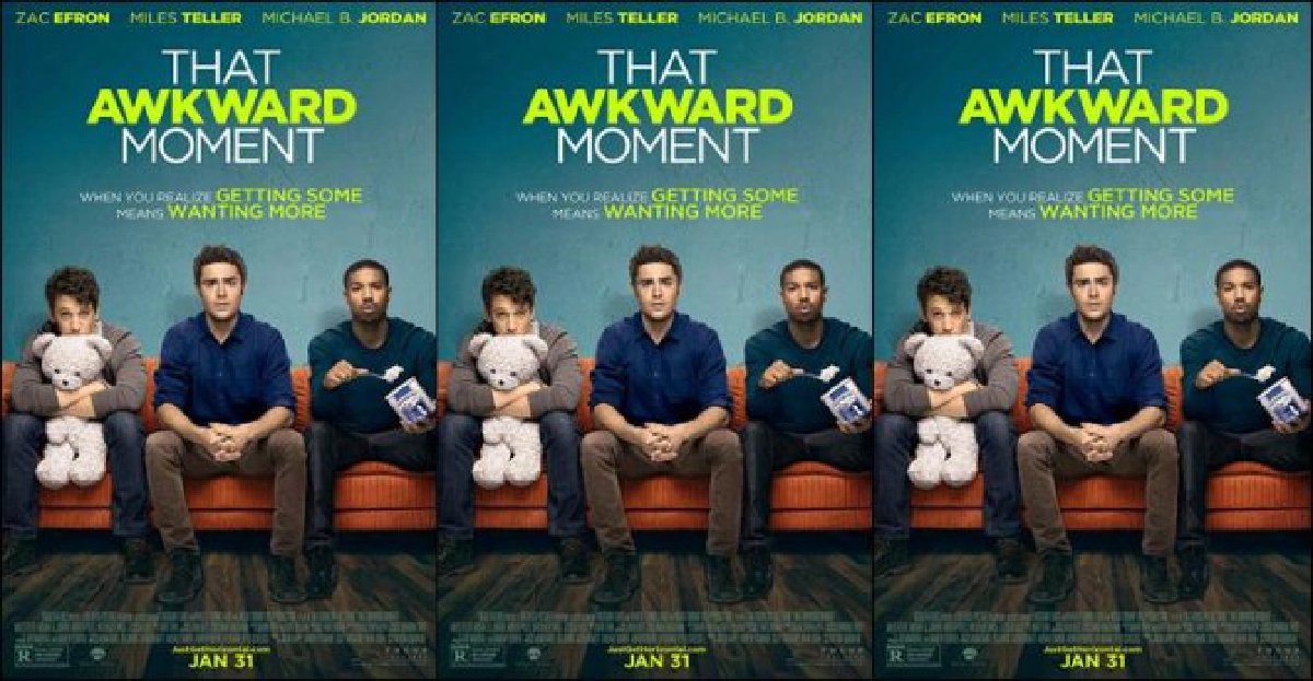 'that awkward moment'หนังคอมเมดี้รวมหนุ่มๆหน้าตาดี 'that awkward moment'หนังคอมเมดี้รวมหนุ่มๆหน้าตาดี