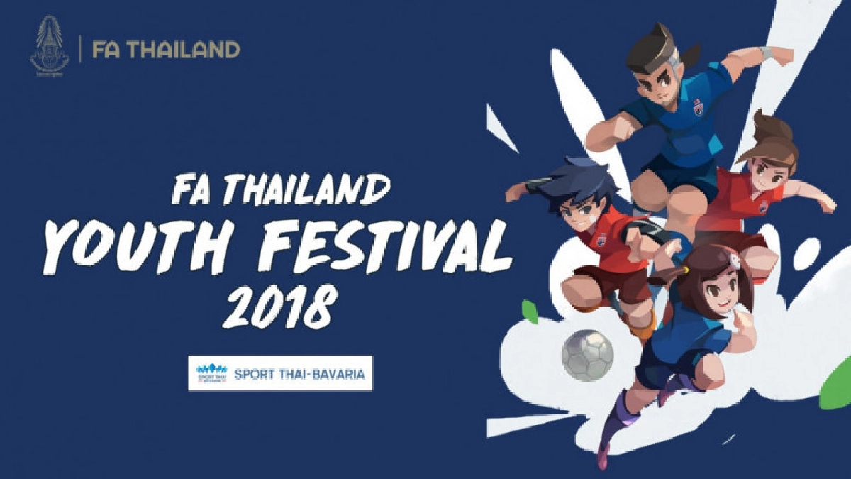 FA Thailand Youth Festival 2018 FA Thailand Youth Festival 2018